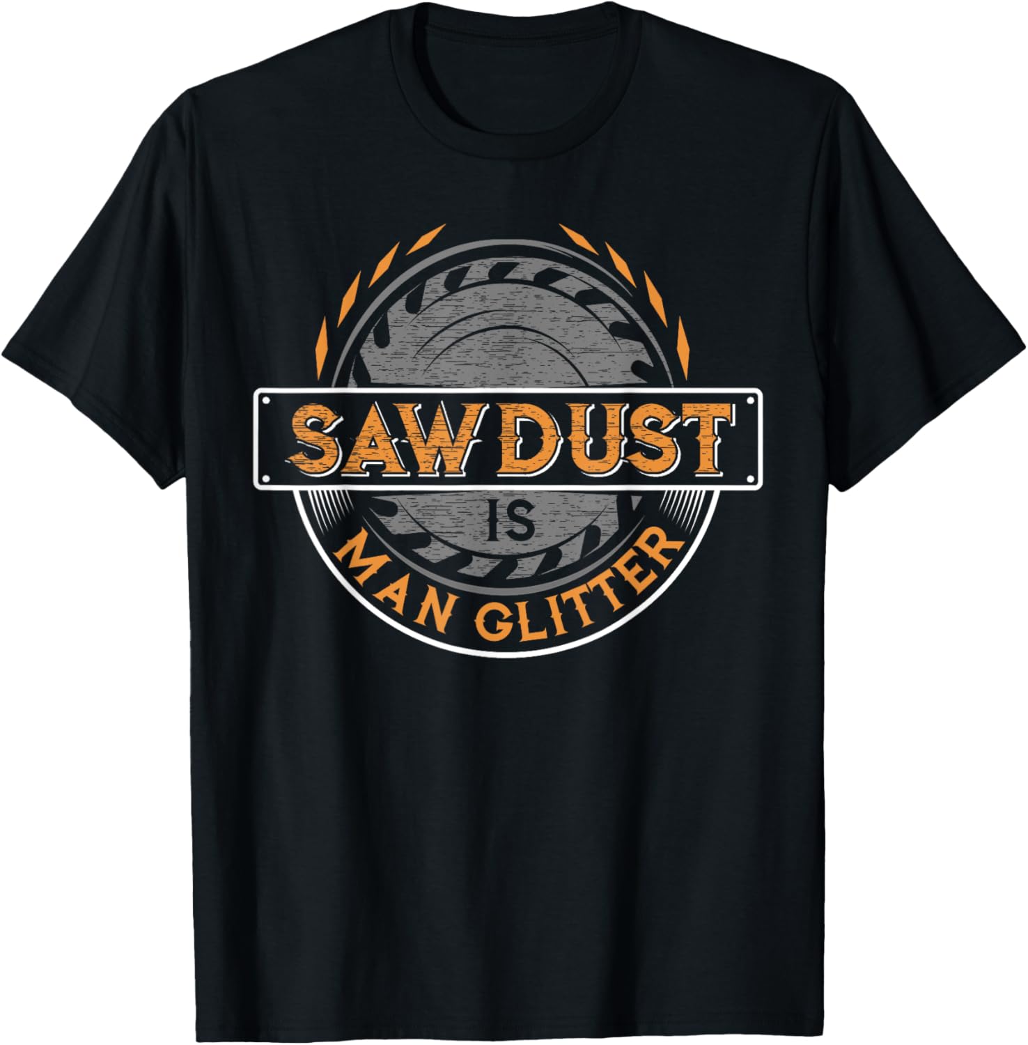 Sawdust Is Man Glitter - Woodw – Woodworking Man Bewertung und Preis