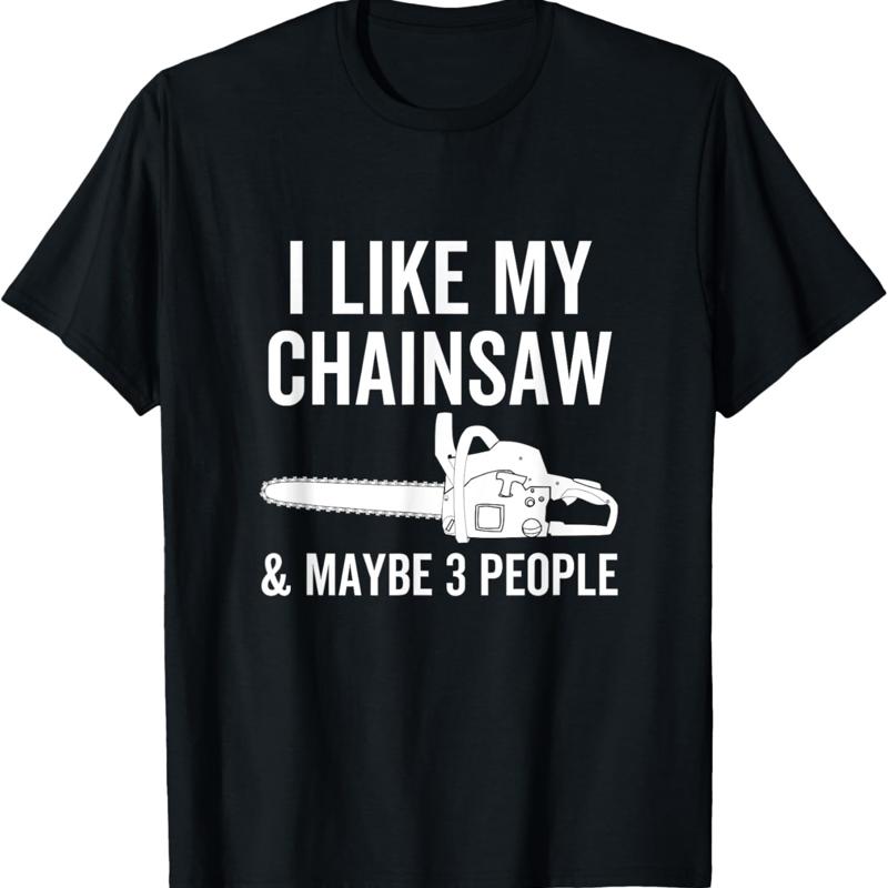 I Like My Chainsaw Maybe 3 Peo – Woodworking Man Bewertung und Preis